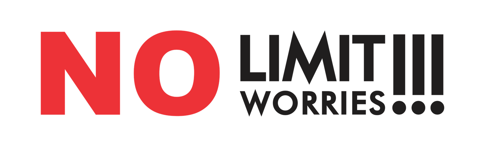 NO LIMIT NO WORRIES